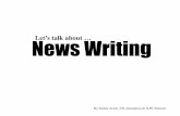 Let’s talk about … News Writing€™s talk about … News Writing … ... how do we write a good lead? • read the entire prompt ... But English teacher Huma Mira said she always
