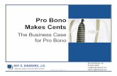Pro Bono Makes Cents - State Bar of Wisconsin 2...Pro Bono Makes Cents. Roadmap •The need •Economics of pro bono •What’s in it for me? •What’s in it for my law firm? ...