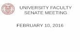 UNIVERSITY FACULTY SENATE MEETING … FACULTY COMMITTEE –(SENATOR SEAT) 1 VACANCY –3 YEAR TERM (2016-2019) •SEEKING NOMINATIONS •PLEASE NOMINATE YOURSELF OR A …