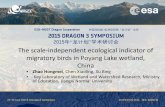The scale-independent ecological indicator of migratory ...earth.esa.int/dragon-2015-programme/zhao-the_scale-independent... · The scale-independent ecological indicator of ... •