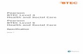 Pearson BTEC Level 4 Health and Social Care Pearson … · continues to be from level 3 qualifications. ... Pearson BTEC Level 5 HND Diploma in Health and Social Care (Health) ...