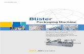 Blister - jbmptp.com · UPerforation station for Alu/Alu and child resist packing UHMI system for printing operation data UMaterial flexibility; PVC, ... Blister Packaging Machine