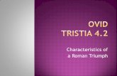 Characteristics of a Roman Triumph - VROMA :: Homersellers/ovidtriumphpp.pdf · Triumph – the official procession (pompa triumphalis) of a Roman general who had won a major military