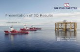 Presentation of 3Q Results - Solstad Farstad · Presentation of 3Q Results ... OPERATION IN LAY-UP NEWBUILDS SEGMENT OUTLOOK ... • 1 year extension with Statoil for AHTS Normand