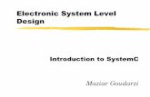 Electronic System Level Design - Sharifce.sharif.edu/.../resources/root/Slides/Lec02-SystemC-Intro.pdfDyn. process Timed events. 2009 ESL Design 5 SystemCHighlights Modules ... Features
