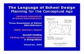 The Language of School Design - DesignShare Language of School Design Planning for the Conceptual Age American Association of School Administrators Texas Association of School Administrators