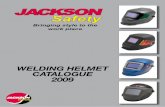 WELDING HELMET CATALOGUE 2009 - LANSEC · WELDING HELMET CATALOGUE 2009 Bringing style to the work place Safety. Managing Director EMEA Statement Jackson Products Ltd. …