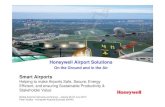 Honeywell Airport Solutions - angkasapura-supports.com · Airside – 5 ASMGCS (2 IV & 3 III), 10 AFL-CMS, 22 Airports with Fixtures & CCRs, 270 VDGS, 1 ETNA Landside/Terminal –