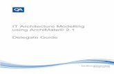 IT Architecture Modelling using ArchiMate® 2.1 … · • Attend accredited training course • No pre-requisites Study Track • Architects • Those wanting or needing an understanding