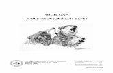 Michigan Wolf Management Plan - SOM - State of … 6.9.1 Promote accurate public perceptions of the human-safety risks posed by wolves 49 6.9.2 Provide timely and professional responses