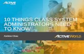 10 THINGS CLASS SYSTEM ADMINISTRATORS …world/10+things+system+admins...10 THINGS CLASS SYSTEM ADMINISTRATORS NEED TO KNOW Andrew Chau . 2 ... • System administrator can give key