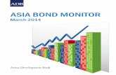 Asia Bond Monitor ASIA BOND MONITOR - Asian ...asianbondsonline.adb.org/documents/abm_mar_2014.pdfASIA BOND MONITOR March 2014 Asia Bond Monitor March 2014 This publication reviews