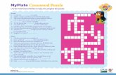 MyPlate Crossword Puzzle Games.pdfMyPlate Crossword Puzzle Across 1. Use the My as a guide. ... 5. ˚is sweet, smooth food comes in many di˛erent ﬂavors ... to find the word “whole”