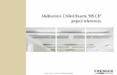 Multiservice Chilled Beams “MSCB” project references€¦ · Multiservice Chilled Beams “MSCB” project references. ... coupled with minimal slab-to-slab height meant ... the