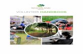 VOLUNTEER Handbook - Woodland Trust · 4 THE ESSEnTIaLS Volunteers’ Charter Responsibilities of volunteers We would ask that as a volunteer you: • Work with us to achieve our