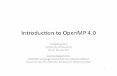 OpenMP short 4.0openmp.org/wp-content/uploads/OpenMP4.0_Intro... ·  · 2016-11-07Ruud*van*der*Pas*(Oracle),*BarbaraM.*Chapman*(UH)* * 1. Whatis*OpenMP* • Standard*API*to*write*shared*memory*parallel*
