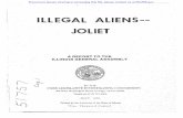ILLEGAL ALIENS-- JOLIET - National Criminal Justice ... ALIENS--JOLIET A REPORT TO THE ILLINOIS GENERAL ASSEMBLY BY THE [NOIS LEGISlATIVE INVESTIGATiNG COM~v1.ISSION 300 West Washington