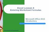 Excel Lesson 4 Entering Worksheet Formulas Lesson 04.pdf4 15 Pasewark & Pasewark Microsoft Office 2010 Introductory Creating Formulas Quickly You can include cell references in a formula