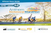 AN EVENT OF - The Anthem Richmond Marathon is ... Anthem Richmond Marathon, Markel Richmond Half Marathon, and VCU Health 8k courses. Because of all of the hours, sweat, and energy
