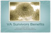 VA Survivors Benefits - mdvfwoutreach.files.wordpress.com · • Is bedridden OR ... npc/support/casualty/mortuary/Pages/default.aspx or (866) 787-0081 . My Walk-in Service Schedule