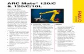 ARC Mate 120 iC & 120iC/10L - Robots | Arc Welding | …€¦ ·  · 2010-08-27ARC Mate ® 120 iC & 120iC/10L ... FANUC Robotics America, Inc. Charlotte, NC Toronto, Canada 3900