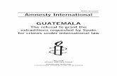 GUATEMALA - amnesty.org€¦ · GUATEMALA: The refusal to grant the extraditions requested by Spain for crimes under international law 3 Amnesty International, May 2008 AI index: