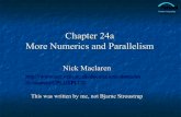 Chapter 24a More Numerics and Parallelismpeople.ds.cam.ac.uk/nmm1/C++/24a_more_numerics.pdfWrite a small Fortran subroutine and return via arguments LOGICAL and character lengths are