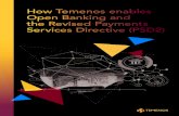 How Temenos enables Open Banking and the revised … Temenos enables Open Banking and the Revised Payments Services Directive (PSD2) 2 Conclusion The Revised Payments Services Directive
