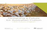 Designing a Future for Australian Cotton - CRDC Futures Final Report... · 4 Designing a Future for Australian Cotton – CRDC Futures Program DECEMBER 2014 ... marketing. Participant