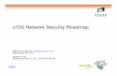 z OS network security roadmap - SHARE · z/OS Network Security Roadmap ... • i5/OS (logo) • i5/OS® ... security standards, while compliance with the PCI set of standards is enforced