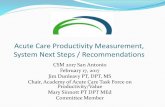 Acute Care Productivity Measurement, System Next Steps / Recommendationsc.ymcdn.com/.../resource/resmgr/csm/Dunleavy_Jim_Productivity.pdf · Acute Care Productivity Measurement, System