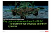 Dry type transformers-ideal for FPSO - ABB Ltd type transformers-ideal for FPSO - Transformers for electrical and drive systems ... IEC 61892-3 “ Mobile and fixed offshore units,
