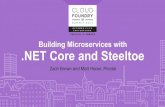 Building Microservices with .NET Core and Steeltoeschd.ws/hosted_files/cfeu17/ea/Building Microservices with .NET... · Building Microservices with.NET Core and Steeltoe Zach Brown