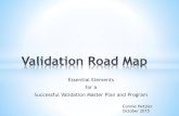 Essential Elements for a Successful Validation Master Plan ... · Essential Elements for a Successful Validation Master Plan and Program ... “Create a Master Validation Plan”