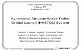 PHANTOM WORKS - NASA Institute for Advanced Concepts · Hypersonic Airplane Space Tether Orbital Launch (HASTOL) System Thomas J. Bogar, Boeing - Phantom Works Robert L. Forward,