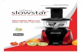 Vertical Slow Juicer and Mincer - ukjuicers.com · 6 PRECAUTIONS • The Slowstar® must be operated on even surface; otherwise injury or accident may occur. • Do not place any