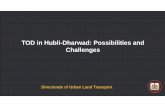 TOD in Hubli-Dharwad: Possibilities and Challenges in Hubli-Dharwad: Possibilities and Challenges ... Public plaza at Navanagar Bus Stop ... Design and implementation of NMT