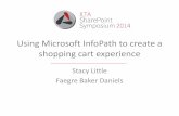 Using Microsoft InfoPath to create a shopping cart …ilta.personifycloud.com/webfiles/productfiles/1906470/As...Creating the Shopping Cart •Utilized Qdabra’s qRules – •Used