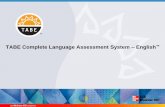 TABE Complete Language Assessment System ™English intro 2014.pdf · •Challenging the comfort level . Why TABE CLAS-E? According to a report from the U.S. Dept of Education, there