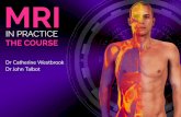 MRI in Practice Brochure 2018 - mrieducation.com post graduate MRI programmes in the UK. The amazing success of this book, which is the ... put the physics of MRI into a practical