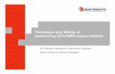 Technique and Safety of performing EEG/fMRI … and Safety of performing EEG/fMRI measurements ... The MRI scanner Reading (UK), ... *In physics and electrical engineering, ...