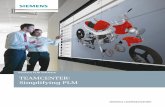 Siemens PLM Software TEAMCENTER: Simplifying … Teamcenter simplifies PLM by taking the guesswork out of the deployment process. We deliver a flexible portfolio of focused applications