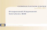 Proposed Payment Services Bill - Monetary Authority …/media/resource/publications/consult...CONSULTATION PAPER ON THE PROPOSED PAYMENT SERVICES BILL 21 November 2017 Monetary Authority
