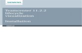 Teamcenter 11.2.2 lifecycle visualization - Siemens · Teamcenter 11.2.2 lifecycle visualization Installation 02022143. Contents Introduction ... Teamcenter,seethefollowingTeamcenterguides: