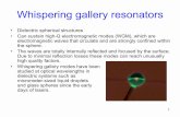 Whispering gallery resonators - Aaltometrology.hut.fi/courses/s108-j/Nano2.pdf · 1 Whispering gallery resonators Ł Dielectric spherical structures Ł Can sustain high-Q electromagnetic