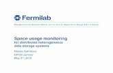Space usage monitoring - Fermilabhome.fnal.gov/~natasha/TALKS/PresentationOPOSseminarMay3-2016.pptx.pdfOPOS seminar May 3rd, ... Space usage monitoring for distributed heterogeneous