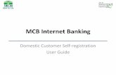mcb Internet Banking - Mcb Bank Limited · MCB Internet Banking Registration Guide 2 Step – 1 Select “MCB Internet Banking” from Digital Services and click on the “Register”