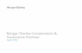 Morgan Stanley Compensation & Governance Practices · Morgan Stanley Compensation & Governance Practices April 2016. 2 EXECUTIVE SUMMARY Morgan Stanley’s Board of Directors unanimously