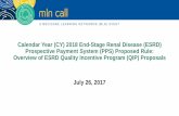 CY 2018 ESRD PPS Proposed Rule: ESRD QIP Proposals · PPS proposed rule, ... • The presentation also includes an overview of how to submit formal comments to become a matter of