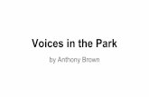 Voices in The Park (Digital Version) - Skokie Digital …skdiglit.weebly.com/uploads/1/6/0/6/1606476/voicesintheparkby...Voices in the Park by Anthony Brown. page 1. Page 2. page 3.